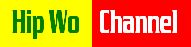 Hip Wo Channel